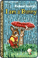 I am a Bunny by Richard Scarry